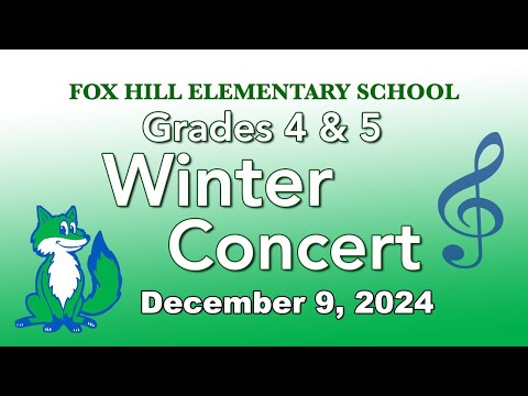 The 4th and 5th Grade Fox Hill Winter Concert 2024