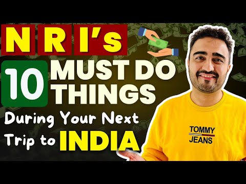 10 MONEY MATTERS NRI MUST ATTAIN WHEN VISITING INDIA|NRI | NON RESIDENT INDIAN