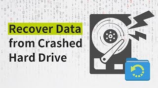 How to Recover Data from Crashed/Damaged Hard Drive [Simplest Way]