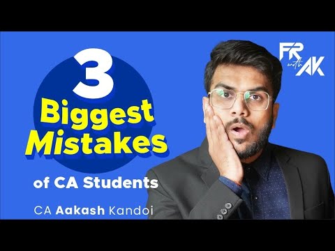 3 Biggest Mistakes of CA Students | Avoid Them to PASS | CA Final & CA Inter | CA Aakash Kandoi