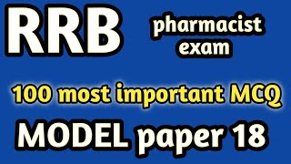 model paper 18#rrb pharmacist exam#mpesb pharmacist exam#jssc#dsssb#osssc#hssc#zp#esic#cghs#nfl