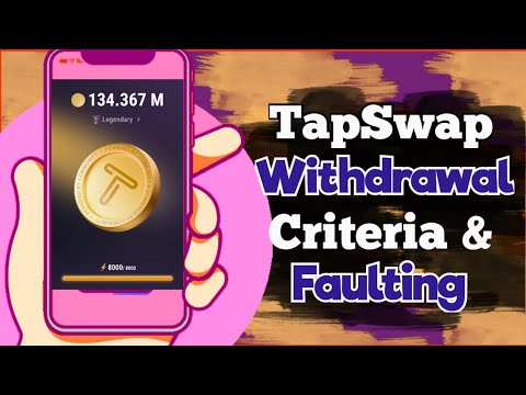 Tapswap withdrawal criteria and the faults in the criteria | tips to get your tapswap airdrop