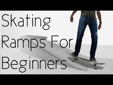 How To Start Skating Ramps For Beginners