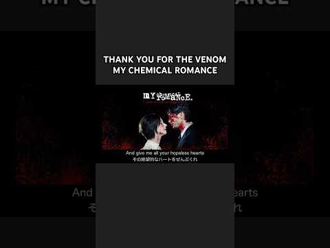 Thank You For The Venom - MCR