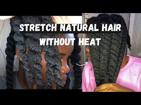 How to make NATURAL HAIR easy to work with | STRETCH hair WITHOUT HEAT