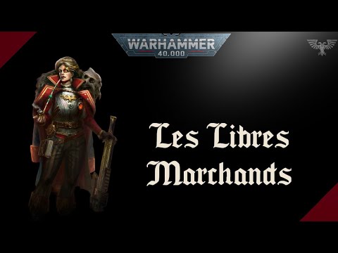 WARHAMMER 40K | Les Libres-Marchands