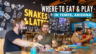 Eat & Play in Tempe, Arizona