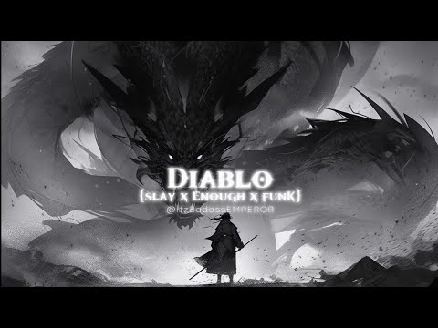 DIABLO-{ENOUGH!-SLAY!-FUNK!}