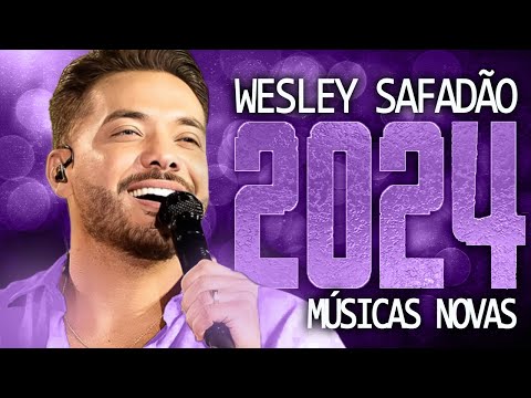 WESLEY SAFADÃO 2024 ( MÚSICA NOVAS ) CD NOVO - REPERTÓRIO ATUALIZADO