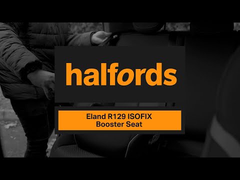 Halfords Eland ISOFIX R129 Booster Seat | Halfords UK