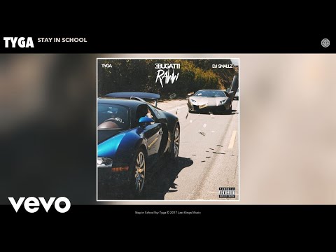 Tyga - Stay in School (Audio)