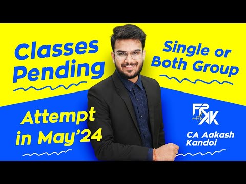 Single or Both Group? Attempt in May 24 | CA Final & CA Inter | CA Aakash Kandoi