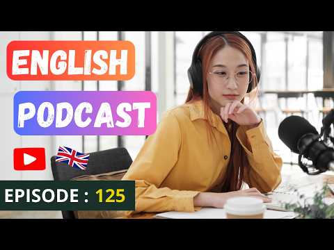 English Learning Podcast Conversation🎙️Episode 125| Elementary | Podcast To Improve English Speaking