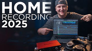 Start Home Recording In 2025 - The Gear You NEED