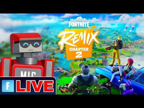 🔴Playing Fortnite Chapter 2 Remix Live! - New Season Map, Skins, Battle Pass, & MORE!