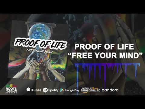 Proof Of Life - "Free Your Mind"