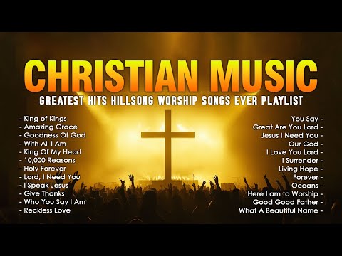 King of Kings - Greatest Hits Hillsong Worship Songs Ever Playlist 2024 - Christian Gospel Songs