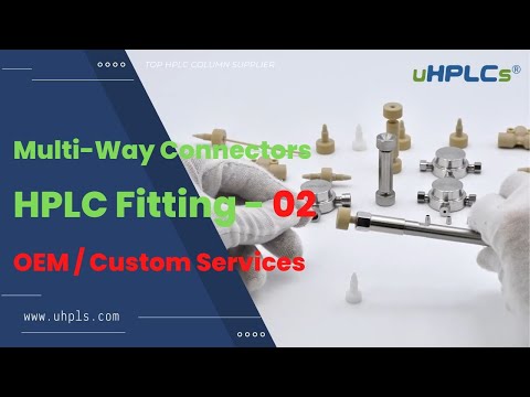 HPLC Fitting and Connector Supplier