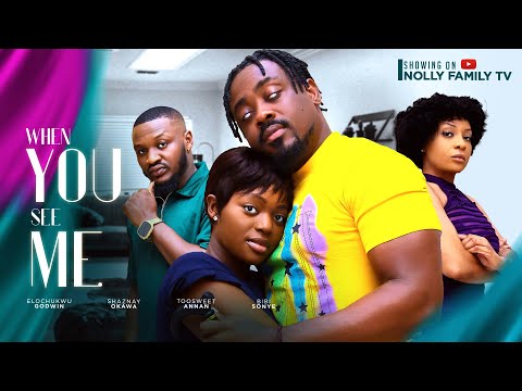 WHEN YOU SEE ME (New Movie) Toosweet Annan, Shaznay Okawa, Bibi Sonye 2024 Nollywood Romance Movie