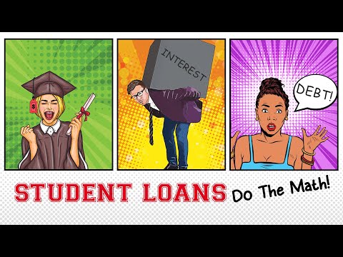 Student Loans: Do the Math! - Full Video