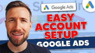 How to Create a Google Ads Account (Full Walkthrough)