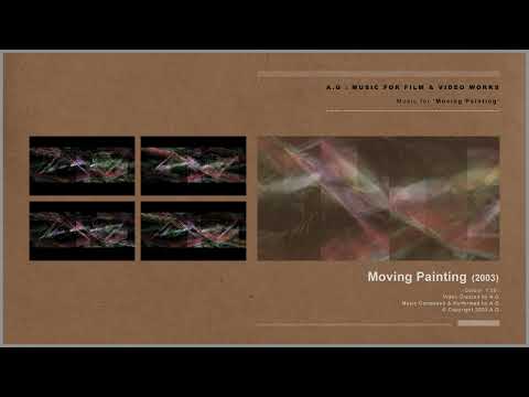 A.G : Music for Moving Painting : 2003 (Official Audio)