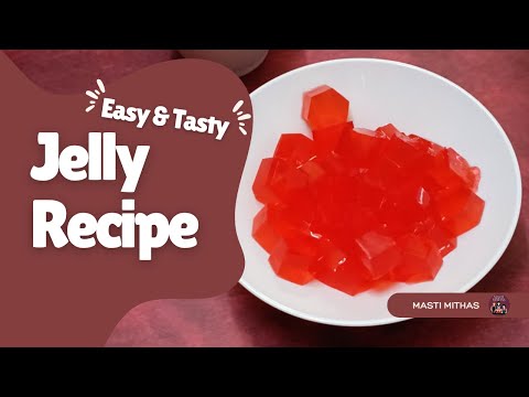 Jelly Recipe | How to Make Jelly