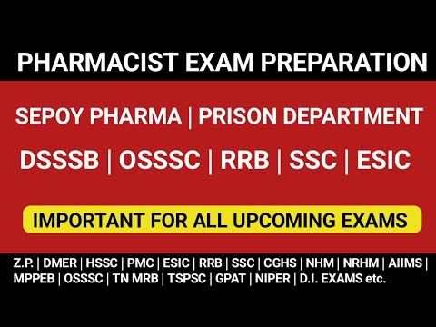 PHARMACIST EXAM PREPARATION | SEPOY PHARMA | DSSSB | OSSSC | PRISON DEPARTMENT | RRB | SSC | ESIC