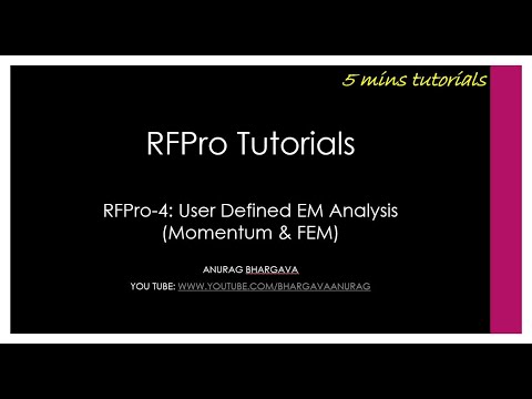 RFPro-4: User Defined EM Analysis (Momentum & FEM)