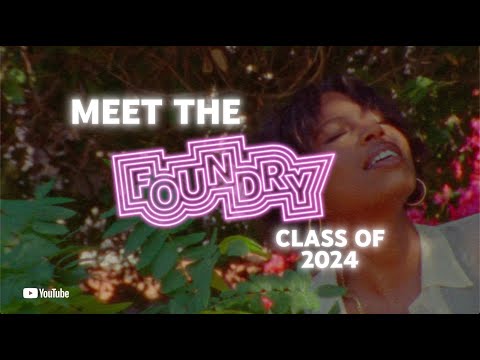 Meet the YouTube Music Foundry Class of 2024