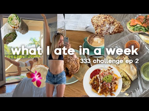 What I eat in a week HEALTHY but not TOO HEALTHY | “333 challenge” Ep 2