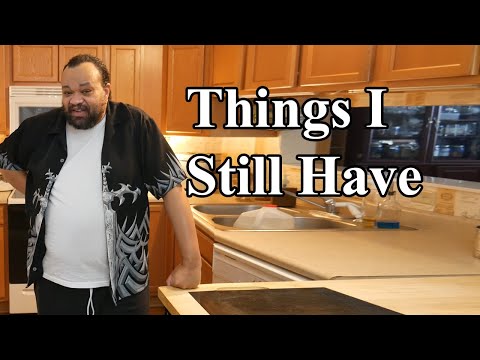 Things I still have