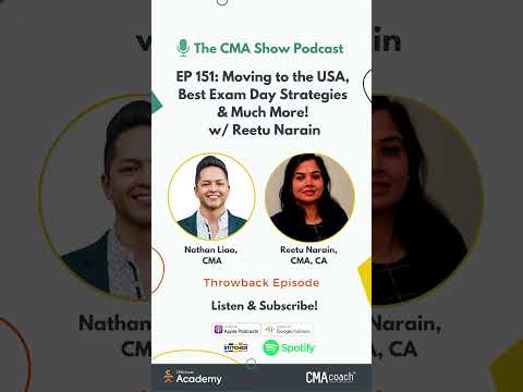 EP 151: [Interview] Moving to the USA, Best Exam Day Strategies & Much More! w/ Reetu Narain, CMA...