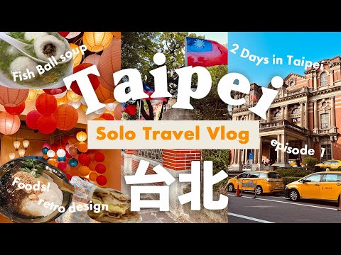 Taipei travel vlog 2023🇹🇼 2 days in Taipei🇹🇼street food🍽️ solo trip guide, EP1,tips,walking,4K