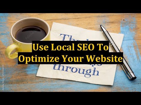 Use Local SEO To Optimize Your Website