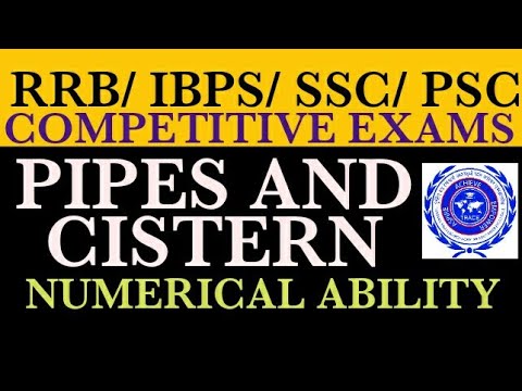 NUMERICAL ABILITY / PREVIOUS YEARS QUESTIONS (FULLY SOLVED )/ RRB,  SSC,  IBPS - PIPES AND CISTERN