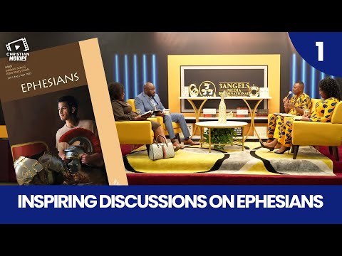 Christian series | Inspiring Discussions on Ephesians: (Episode 1)