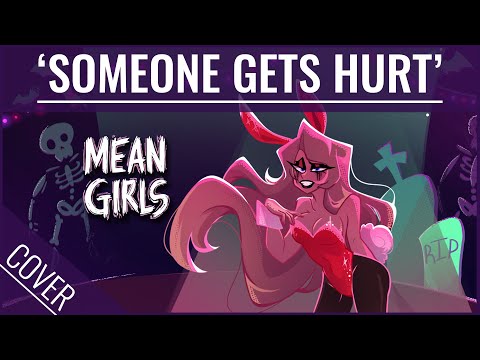 Someone Gets Hurt - Mean Girls - Nola Klop Cover