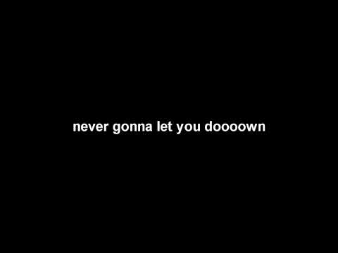 never gonna let you down (55/65)