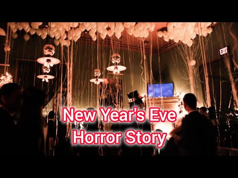 New Year's Eve Horror Story| Real Ghost Horror Story| Real Scary Ghost Story| Real Haunted Story