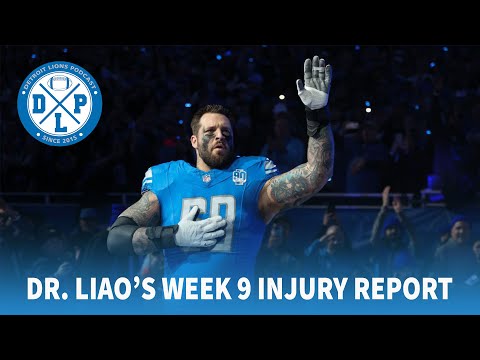 Dr. Liao's Week 9 Injury Report | Detroit Lions Podcast