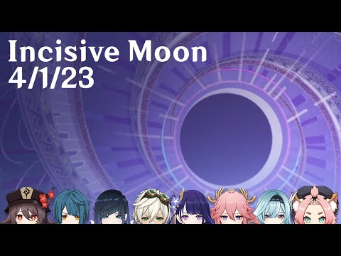 Genshin Impact - 36 star Spiral Abyss - Incisive Moon 4/1/23