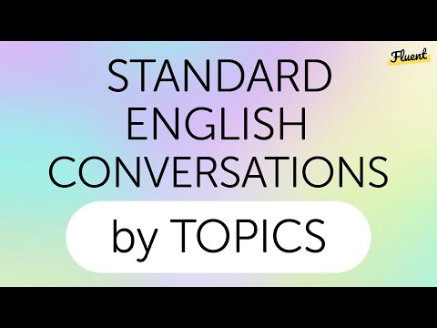 Standard English Conversations Practice by Topics : You Can Always Use Them in Conversation