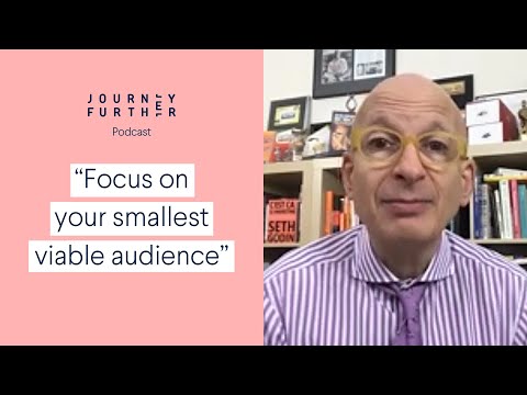 "Focus on your smallest viable audience" with Seth Godin