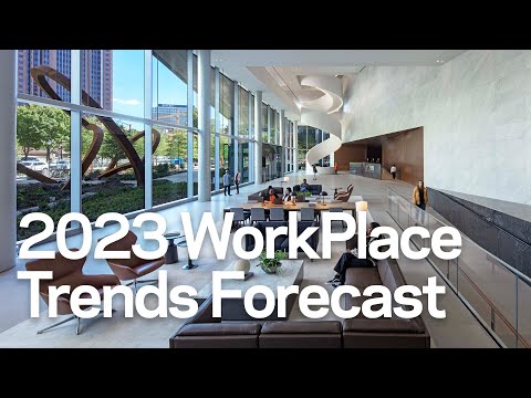 2023 WorkPlace Trends Forecast | A Live Discussion Featuring HOK's Kay Sargent and Tom Polucci