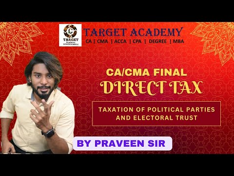 CA/CMA FINAL || TAXATION OF POLITICAL PARTIES AND ELECTORAL TRUST || #ca #cma #cafinal #cmafinals