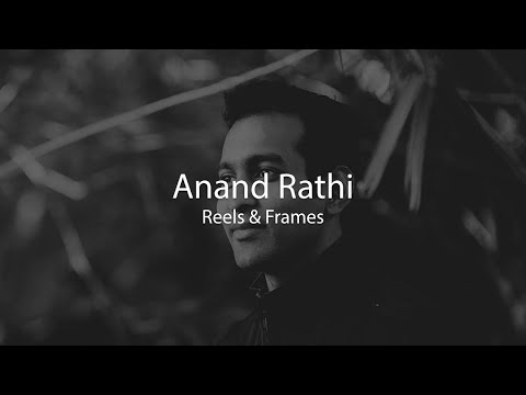 Anand Rathi (Reels and Frames)