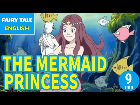 THE MERMAID PRINCESS - にんぎょひめ | English | Folktales & Fairy Tales & Bedtime Stories