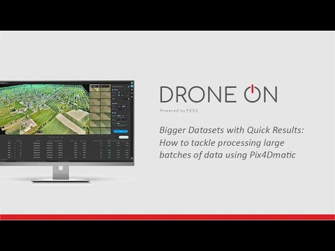 Drone On Webinar | Pix4D | Bigger Datasets with Quick Results