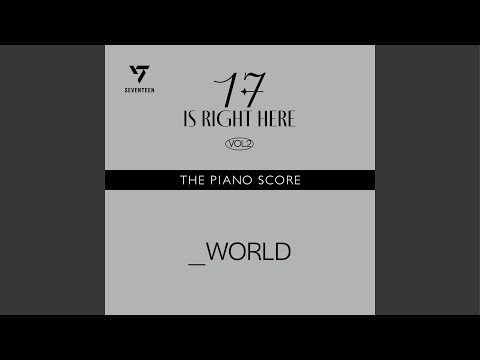 THE PIANO SCORE : SEVENTEEN (세븐틴) ‘_WORLD’